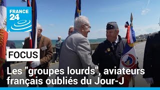 Les &quot;groupes lourds&quot;, ces aviateurs français oubliés du Jour-J • FRANCE 24