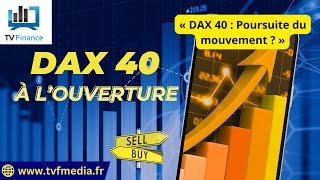 DAX40 PERF INDEX Erick Sebban : « DAX 40 : Poursuite du mouvement ? »