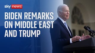 JOE Watch live: US President Joe Biden remarks on the situation in the Middle East and Donald Trump