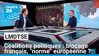 Coalitions politiques : un blocage français, une &quot;norme&quot; européenne ? • FRANCE 24