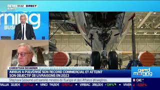 AIRBUS Christian Scherer (Airbus) : Airbus a pulvérisé son record commercial