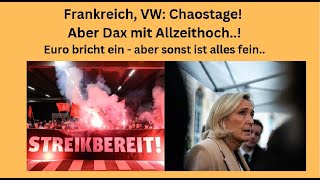 VW Frankreich, VW: Chaostage! Aber Dax mit Allzeithoch..! Marktgeflüster Teil 1