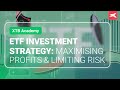 ETF Investment Strategy: Maximising profits and limiting risk