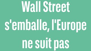DOW JONES INDUSTRIAL AVERAGE Wall Street s&#39;emballe, l&#39;Europe ne suit pas - 100% marchés - matin - 13/06/2024