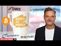 Märkte am Morgen: Bitcoin, Gold, Moderna, DWS Group, Rheinmetall, Renk, Zalando, Bayer, Nordex