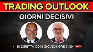 GIORNI DECISIVI - Trading Outlook 31 Ottobre 2024