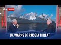 UK should be aware of Russia's 'spy ships' & 'cyber threats'