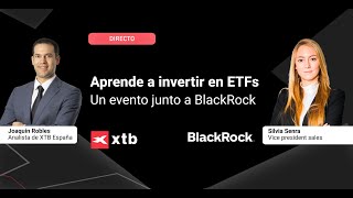 BLACKROCK INC. Blackrock y XTB: Invertir en ETFs desde cero
