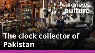 COLLECTOR AB [CBOE] Meet Gul Kakar: the lonely clock collector of Pakistan