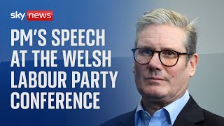 Watch live: Prime Minister Sir Keir Starmer delivers a speech at the Welsh Labour Party Conference