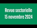 Revue sectorielle - 15 novembre 2024