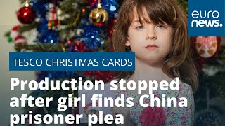 TESCO ORD 6 1/3P Tesco halts production of Christmas cards after girl finds plea from prisoner in China