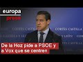 De la Hoz pide a PSOE y a Vox que se centren