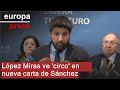 López Miras, sobre la carta de Sánchez: "Es un nuevo pase más del circo"