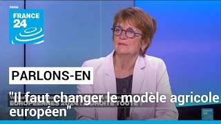 Isabelle Durant : &quot;Il faut changer le modèle agricole européen&quot; • FRANCE 24