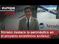 Moreno pone la aeronáutica como uno de los cuatro pilares del proyecto económico andaluz