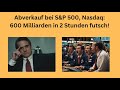 Abverkauf bei S&P 500, Nasdaq: 600 Milliarden in 2 Stunden futsch! Videoausblick