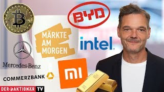 BITCOIN Märkte am Morgen: Xiaomi, BYD, Gold, Bitcoin, Intel, Nike, Zalando, DHL, Commerzbank, Mercedes-Benz