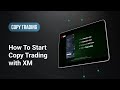 XM.COM – How To Start Copy Trading With XM