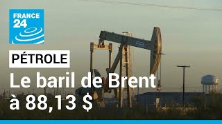 BRENT CRUDE OIL Pétrole : le baril de Brent à 88,13 dollars, quelles conséquences ? • FRANCE 24