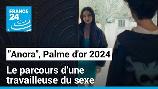 &quot;Anora&quot;, Palme d&#39;or 2024 : le parcours chaotique d&#39;une travailleuse du sexe • FRANCE 24