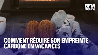 Comment réduire son empreinte carbone en vacances