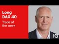 Trade of the week: Is it time to long the DAX 40 index?