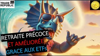 Une retraite précoce et plus confortable grâce aux ETFs (07/09/24)