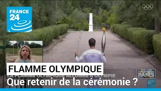 JO 2024 : Que retenir de la cérémonie d&#39;allumage de la flamme olympique ? • FRANCE 24