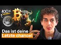 Bitcoin: Jetzt oder Nie!! 100x Chance!!