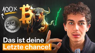 BITCOIN Bitcoin: Jetzt oder Nie!! 100x Chance!!