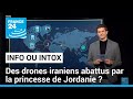 Non, rien ne prouve que la princesse de Jordanie a abattu des drones iraniens • FRANCE 24