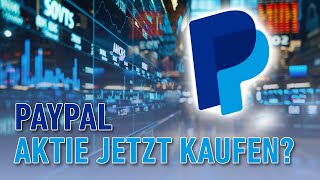 PAYPAL HOLDINGS INC. PayPal – Soll ich die Aktie jetzt kaufen?