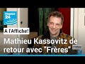Mathieu Kassovitz de retour au cinéma dans le film "Frères" • FRANCE 24