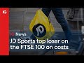JD Sports top loser on the FTSE 100 on costs 👟