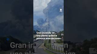 Incendio en una planta química provoca evacuaciones