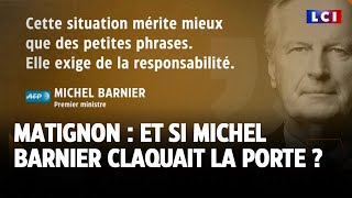 Matignon : et si Michel Barnier claquait la porte ?