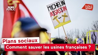 Plans sociaux : comment sauver les usines françaises ?