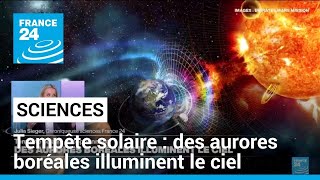 Tempête solaire exceptionnelle : Des aurores boréales illuminent le ciel • FRANCE 24