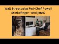 Wall Street zeigt Fed-Chef Powell Stinkefinger - und jetzt? Marktgeflüster
