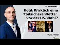 Gold: Wirklich eine "todsichere Wette" vor der US-Wahl? Markteflüster Teil 2