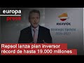 Repsol lanza plan inversor récord de hasta 19.000 millones
