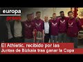 COPA HLD. - El Athletic, recibido por las Juntas de Bizkaia tras ganar la Copa