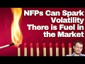 NFPs Can be the Dollar and Stock Spark But Financial Instability is the Fire