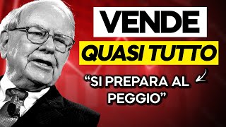 Warren BUFFETT si prepara al nuovo CROLLO dei mercati finanziari