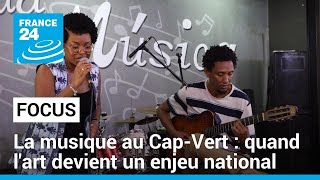 La musique au Cap-Vert : quand l&#39;art devient un enjeu national • FRANCE 24