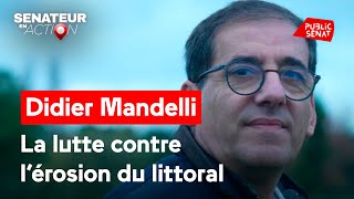 Didier Mandelli : la lutte contre l&#39;érosion du littoral