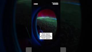 AURORA Time-lapse video shows Aurora Borealis from space