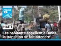 Haïti : les habitants appellent à l'unité, la transition se fait attendre • FRANCE 24