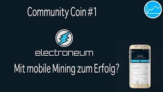 ELECTRONEUM Electroneum Review: Mining App = Crypto für alle? Die ETN Analyse - Crypto Circle Community Coin #1